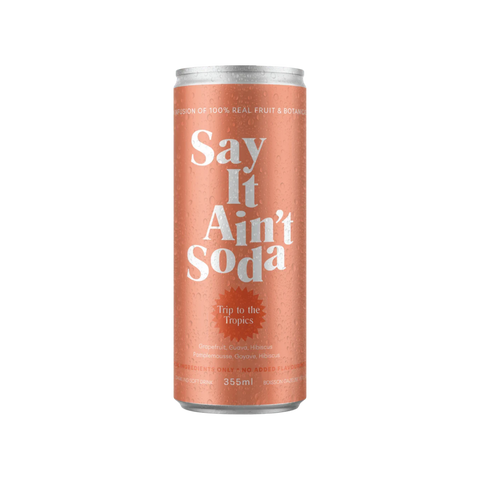 Say it Ain't Soda - Trip to the Tropics