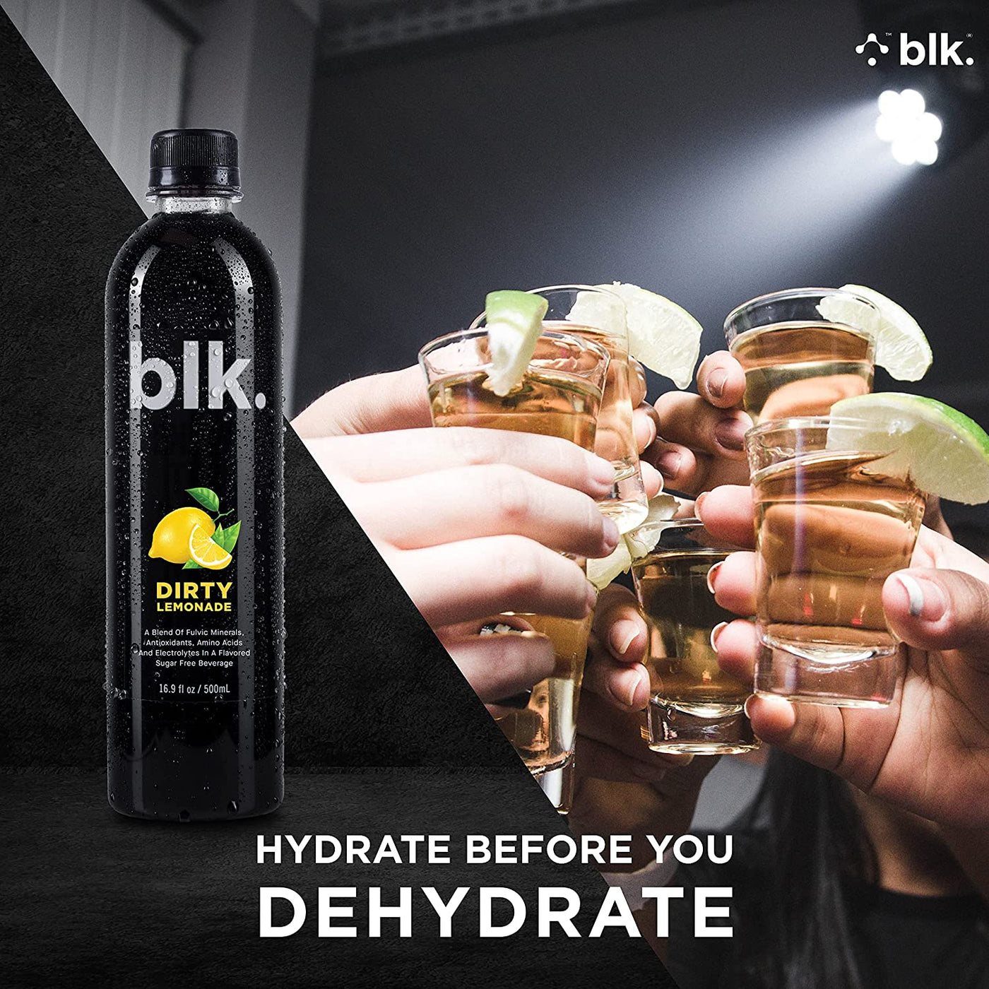 blk water - dirty lemonade - hydrate before you dehydrate